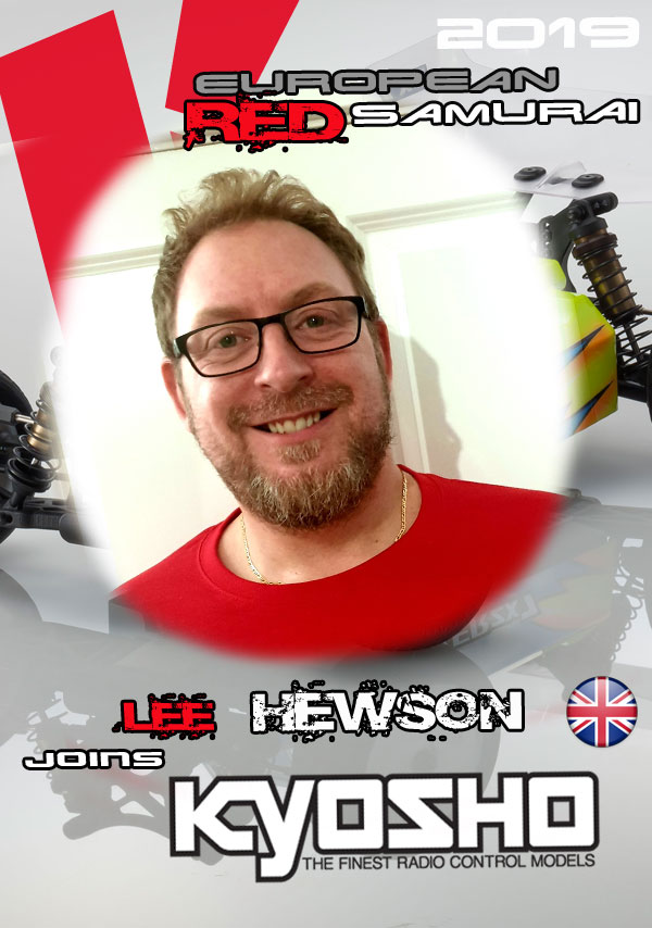 Welcome to Lee Hewson who Joins Kyosho for 2019.